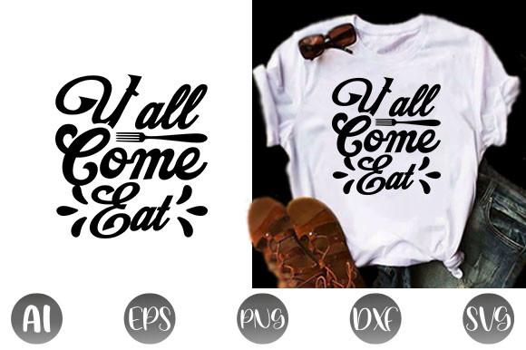 Y`all Come Eat Svg Design