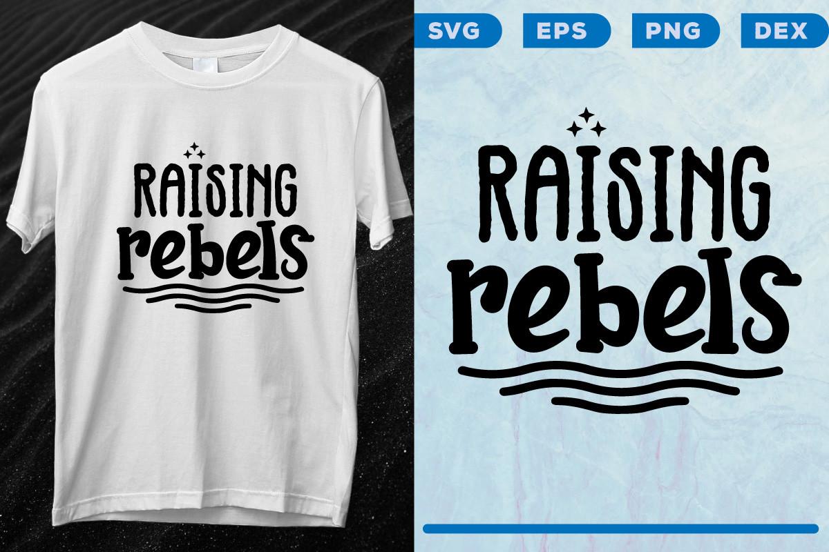 Raising Rebels