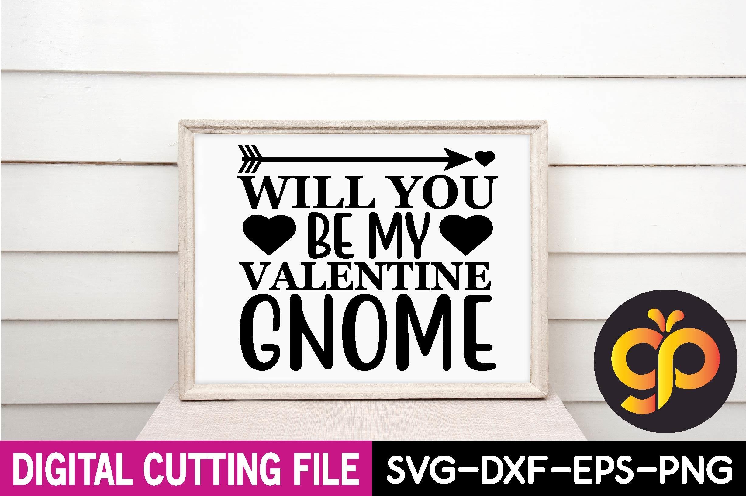 Will You Be My Valentine Gnome Svg