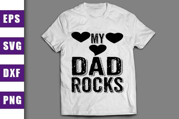 Father's Day Svg Design,my Dad Rocks