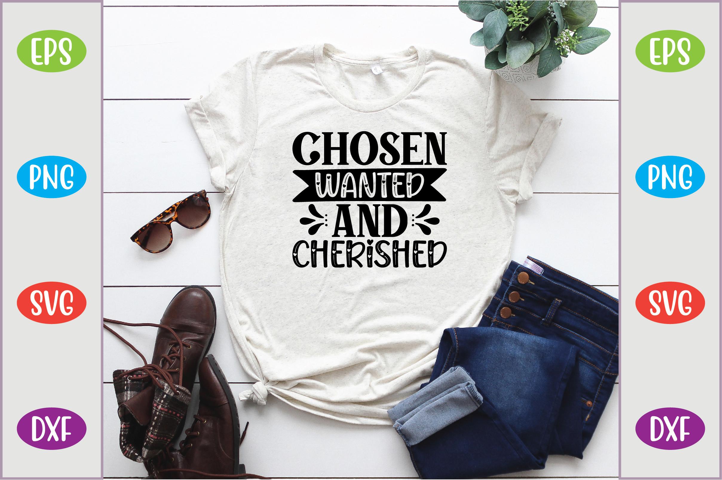 Chosen, Wanted and Cherished