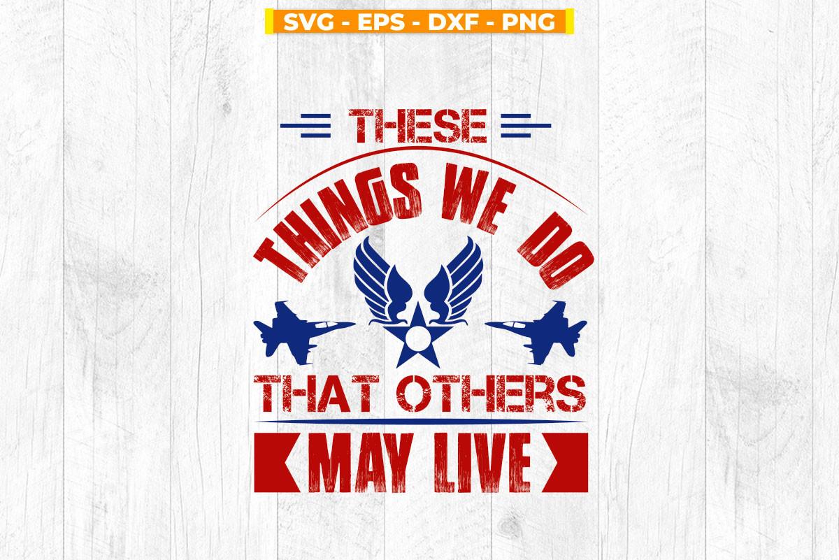 These Things We Do That Others May Live