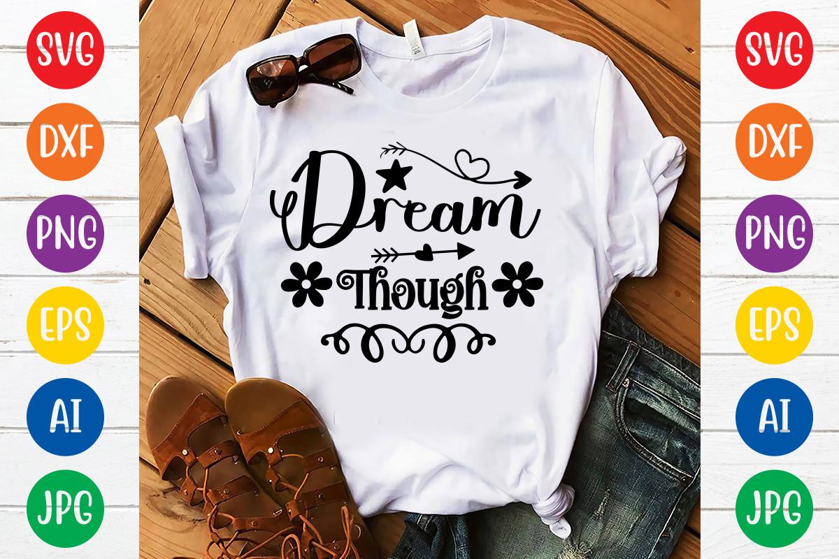 Dream Though Svg Design