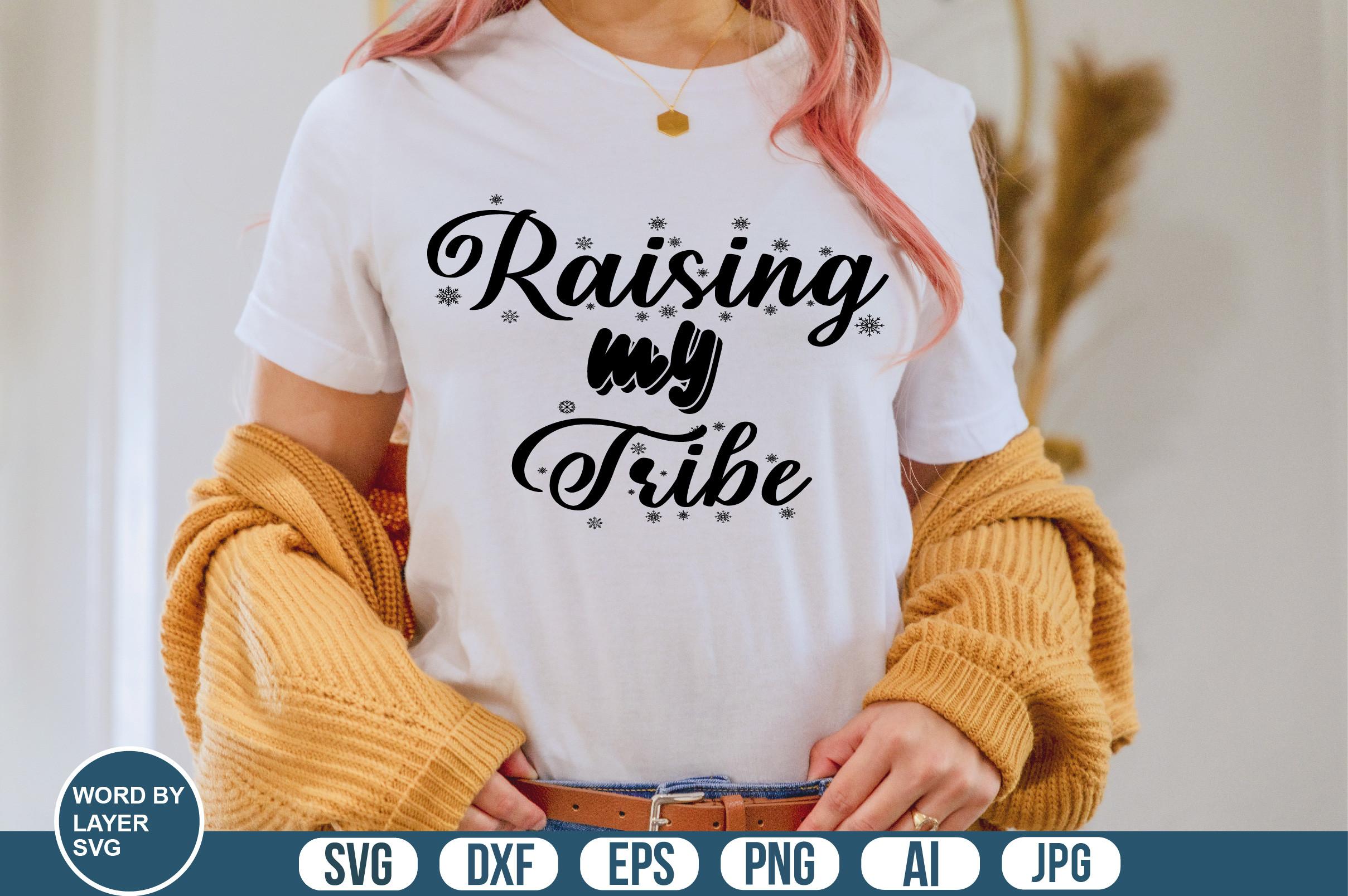 Raising My Tribe