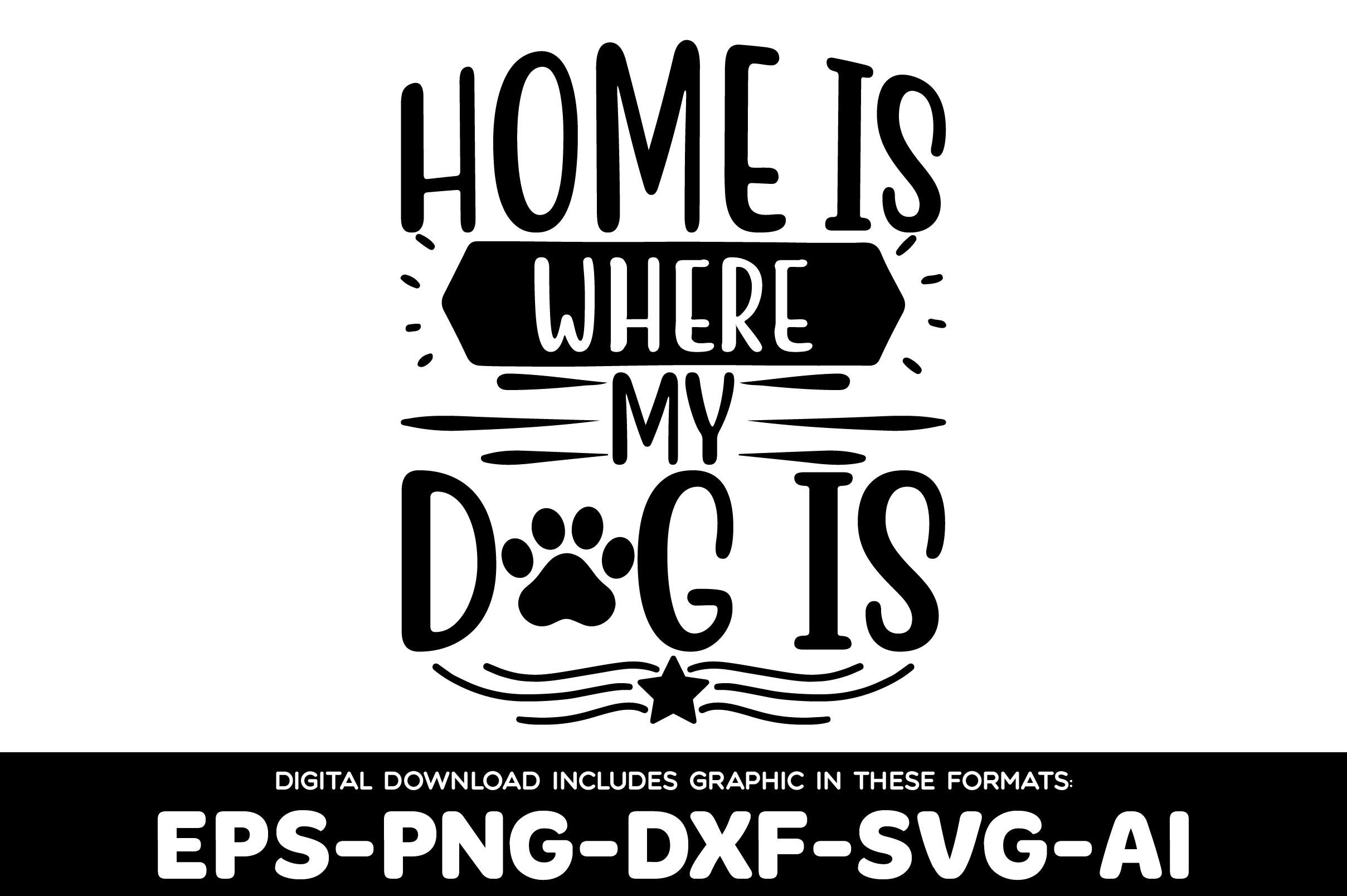 Home is Where My Dog is