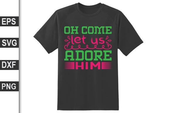 Oh Come Let Us Adore Him