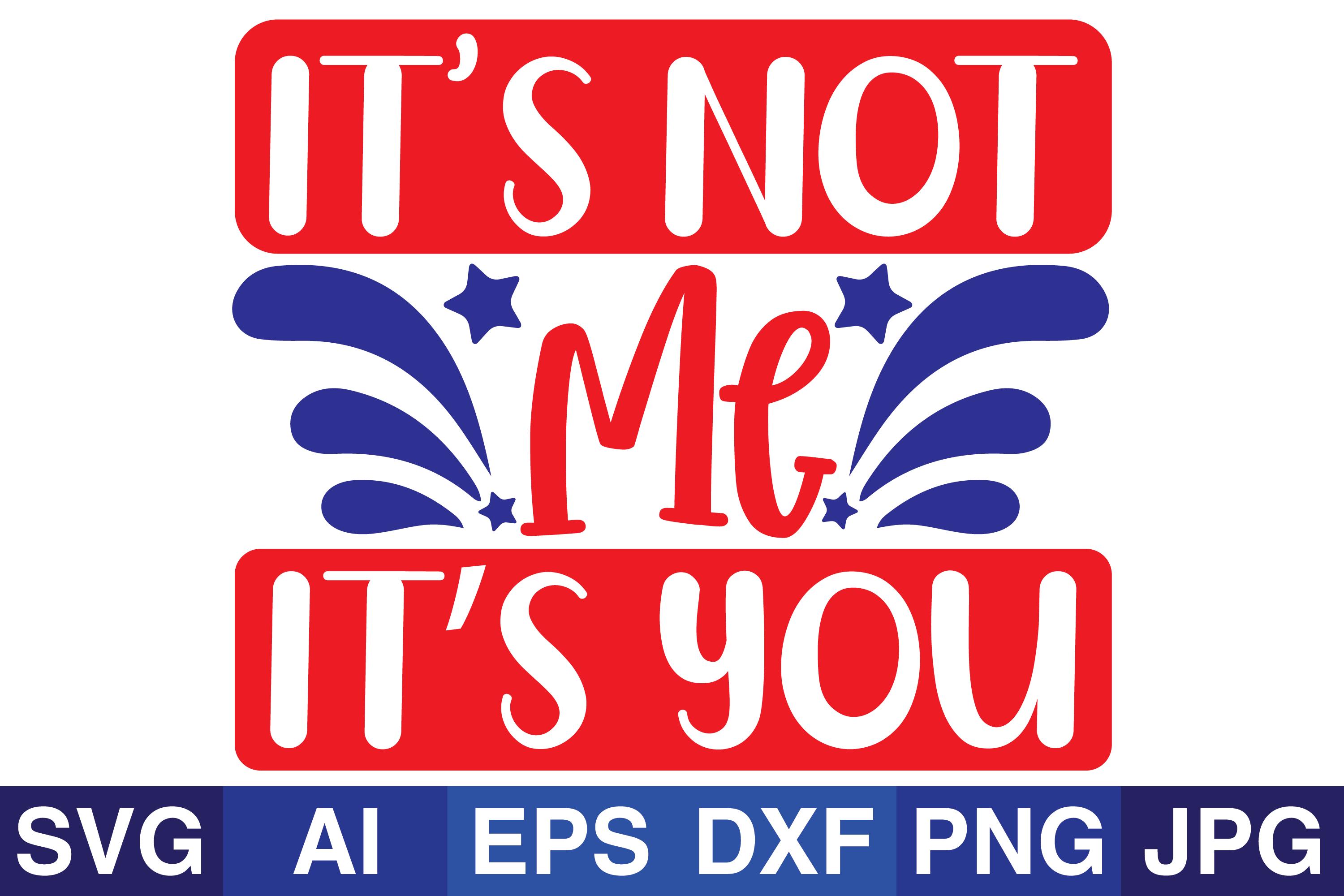 It's Not Me It's You, Valentine Designs