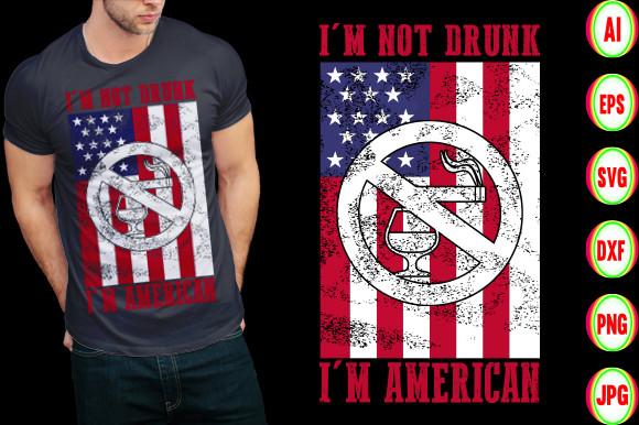 I'm Not Drunk I'm American