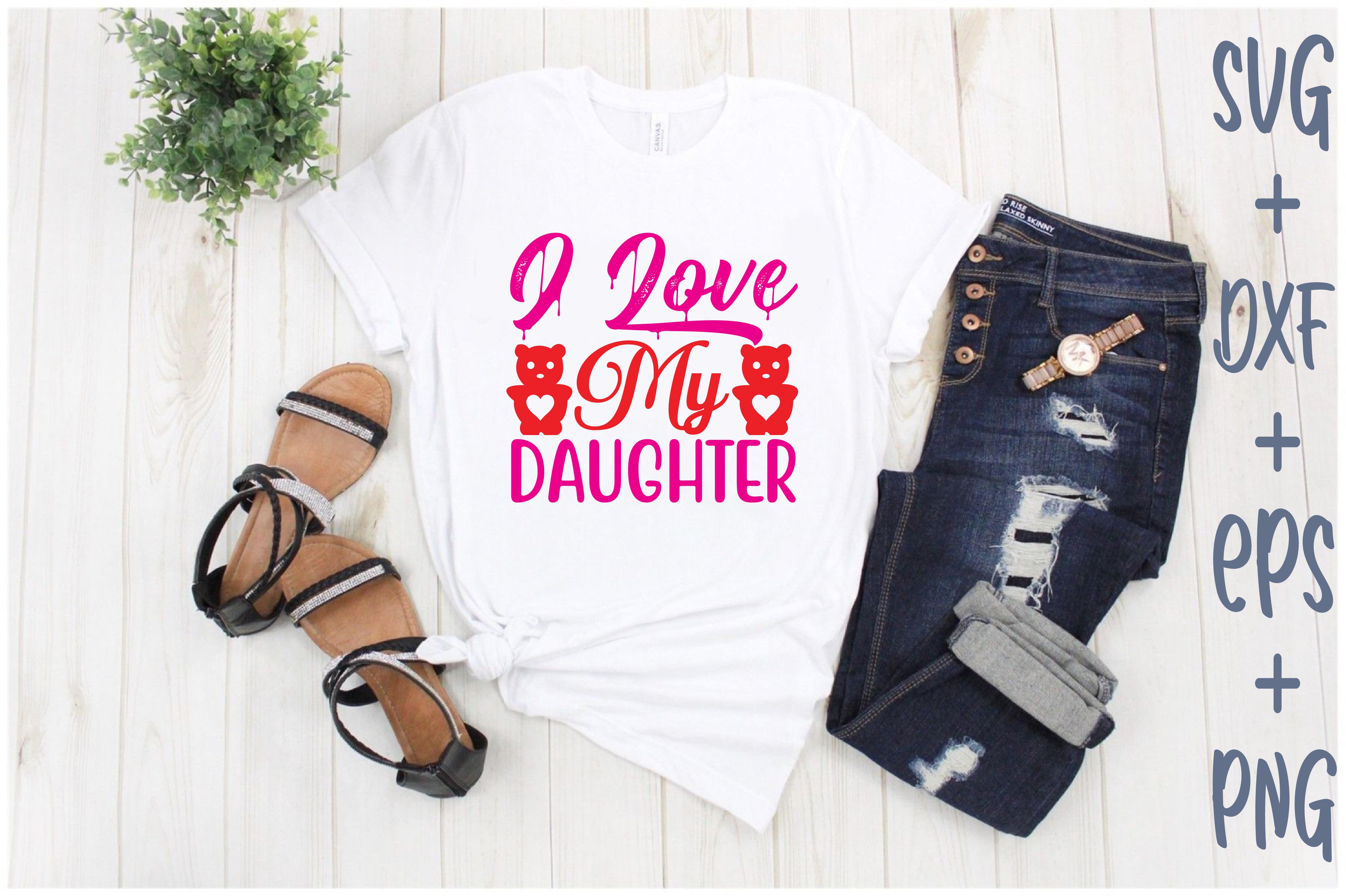 I Love My Daughter