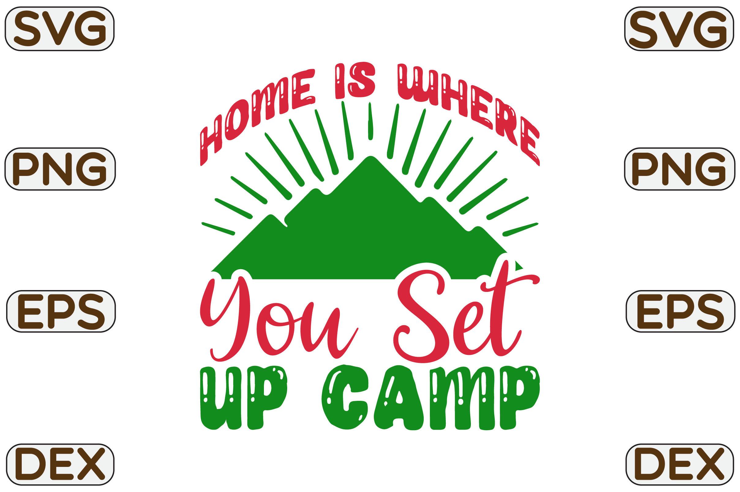 Home is Where You Set Up Camp