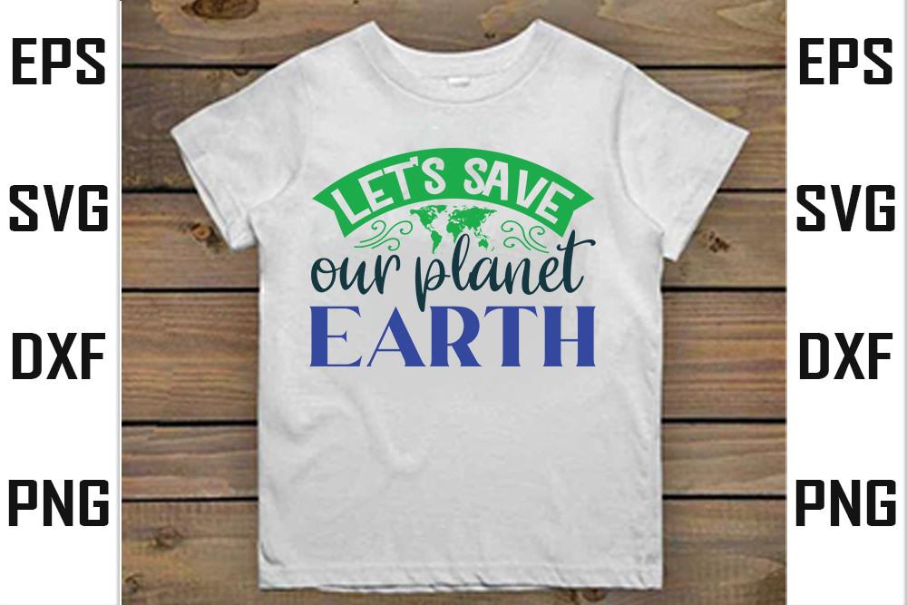 Let’s Save Our Planet Earth