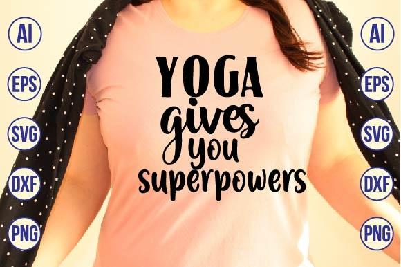 Yoga Gives You Superpowers