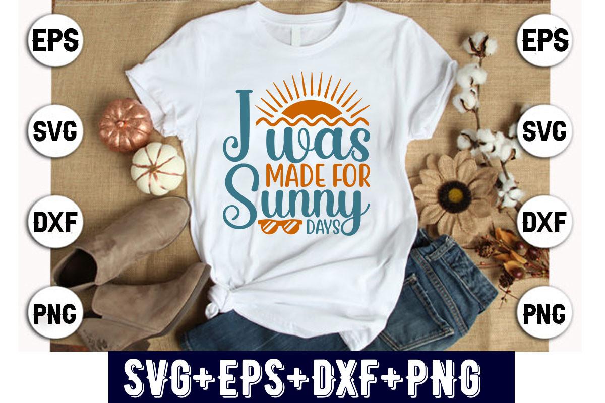 I Was Made for Sunny Days