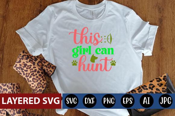 This Girl Can Hunt Svg Design