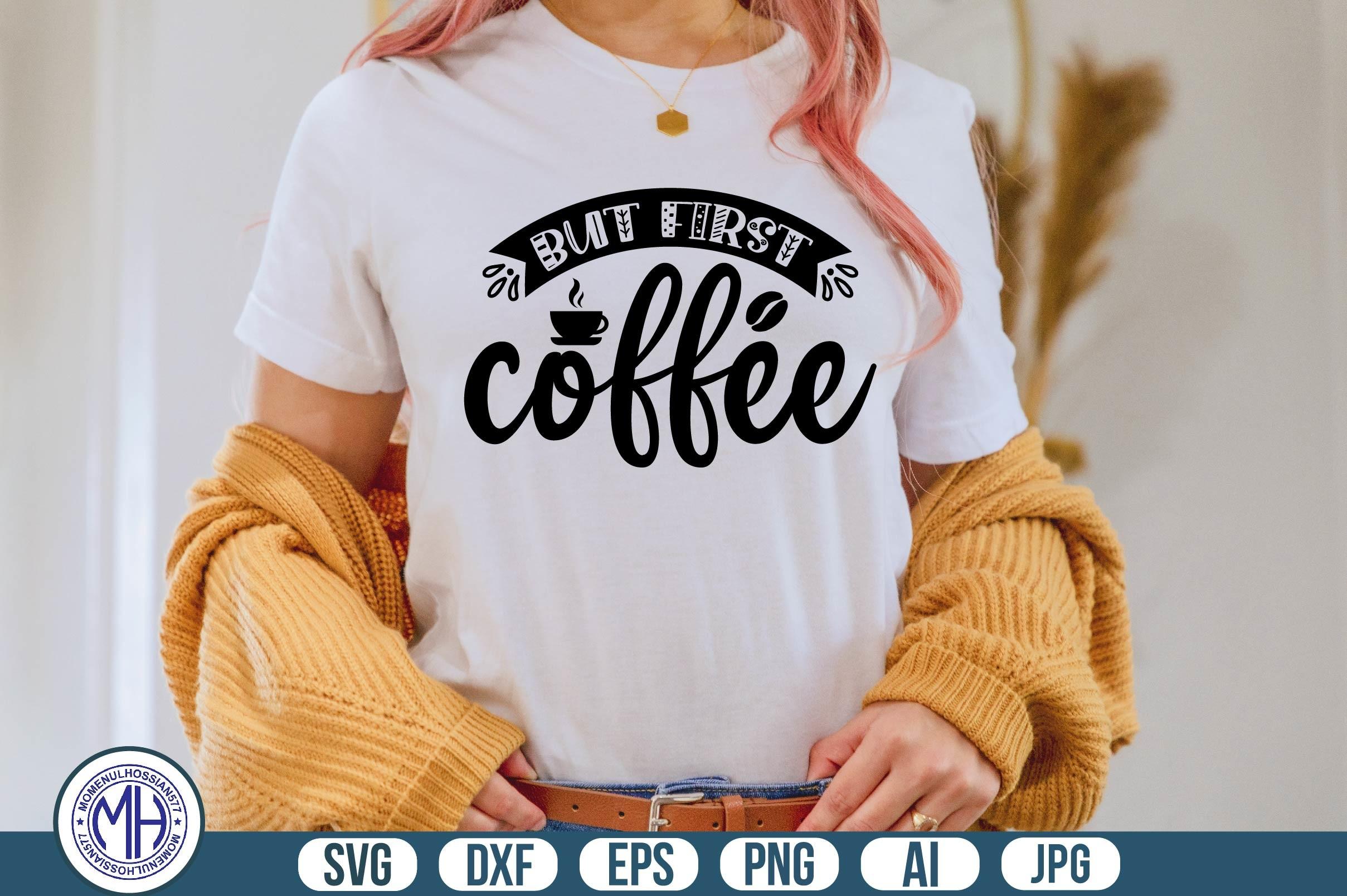 But First Coffee