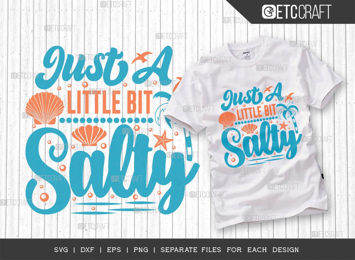Just a Little Bit Salty SVG | Summer