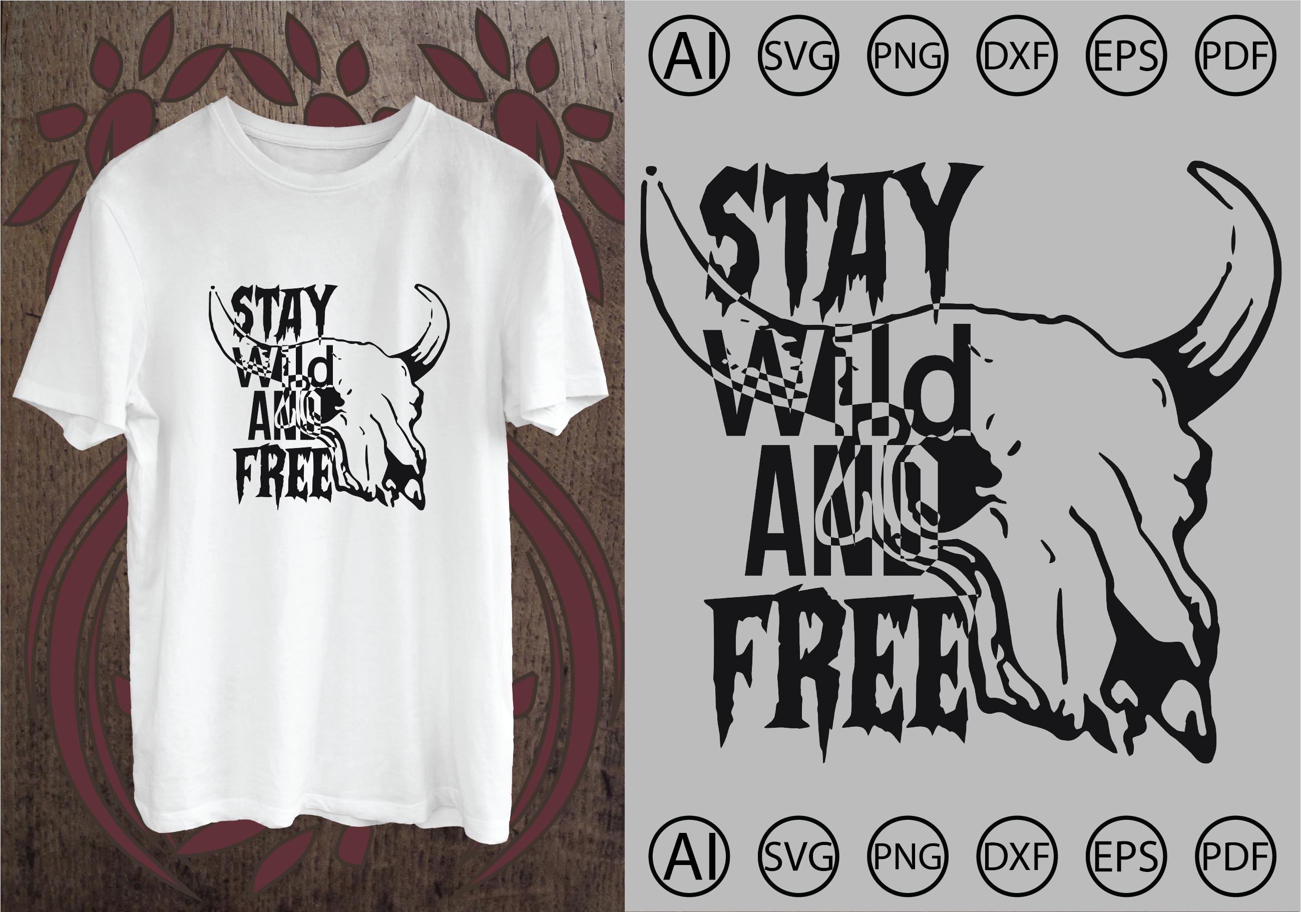 Stay Wild and Free