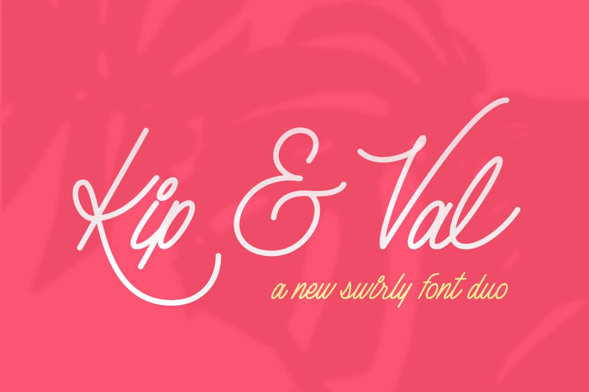 Kip & Val Font