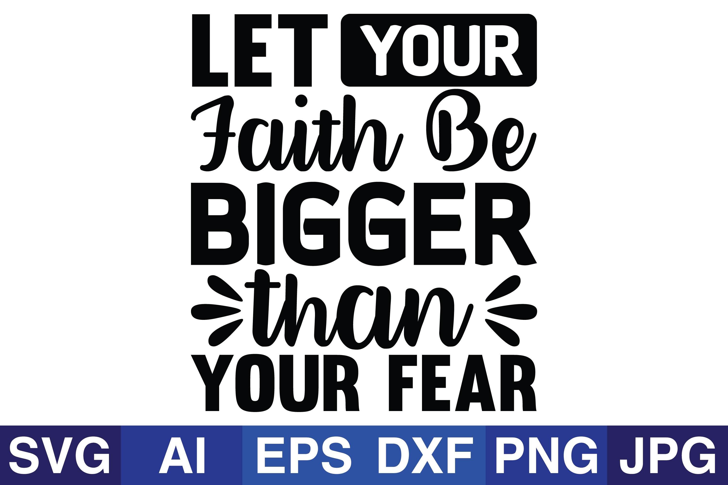 Let Your Faith Be Bigger