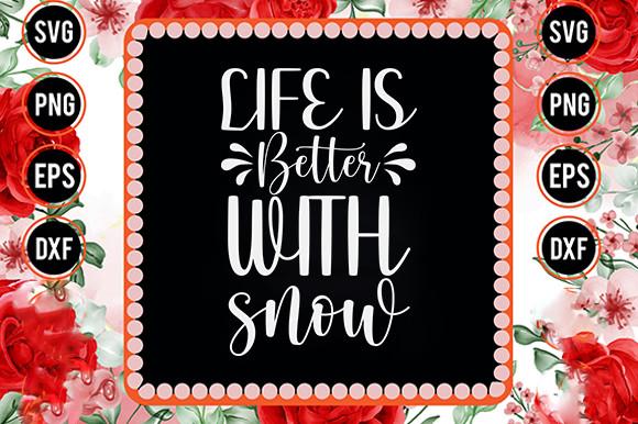 Winter Svg Design, Life is Better with