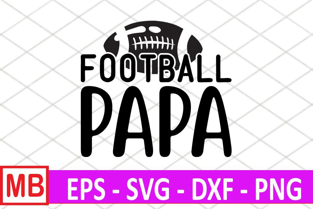 Football Svg Design, Football Papa