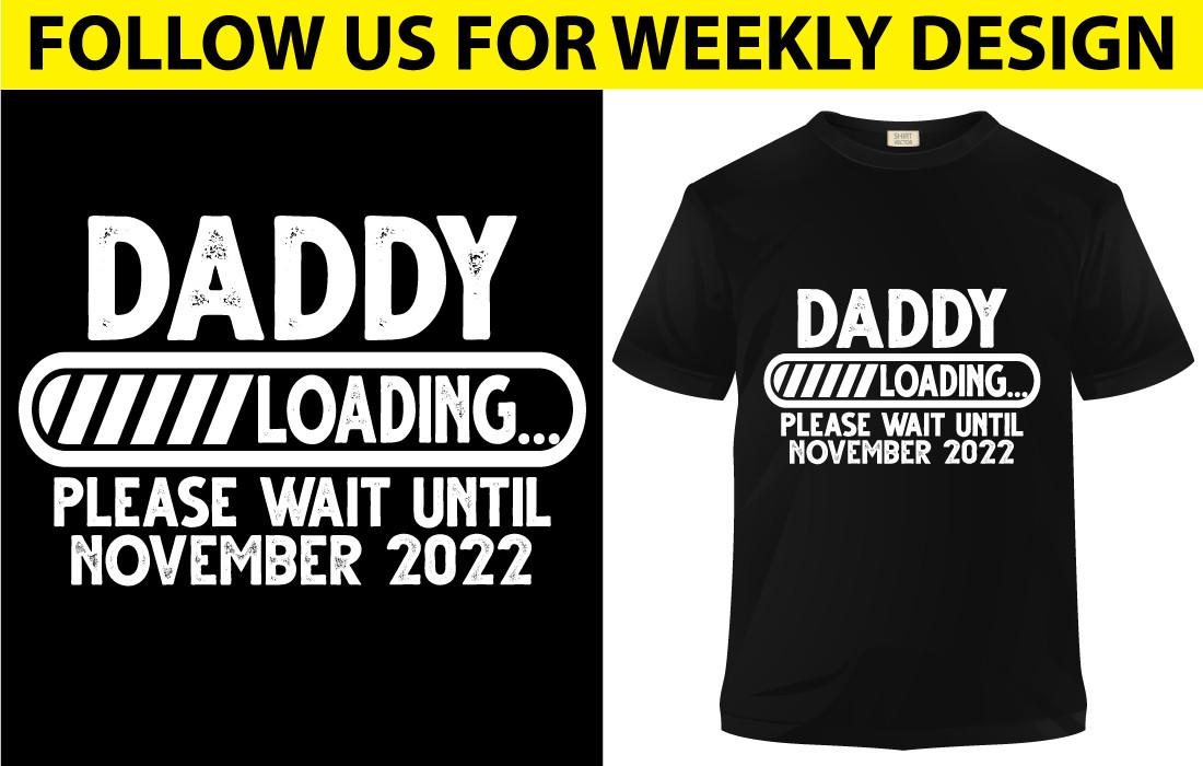 Daddy Loading Shirt