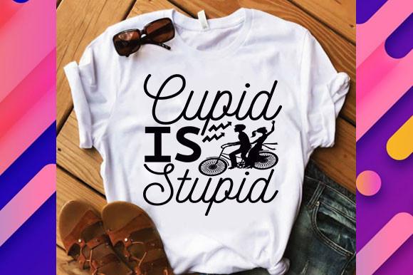 Valentine Svg Design, Cupid is Stupid