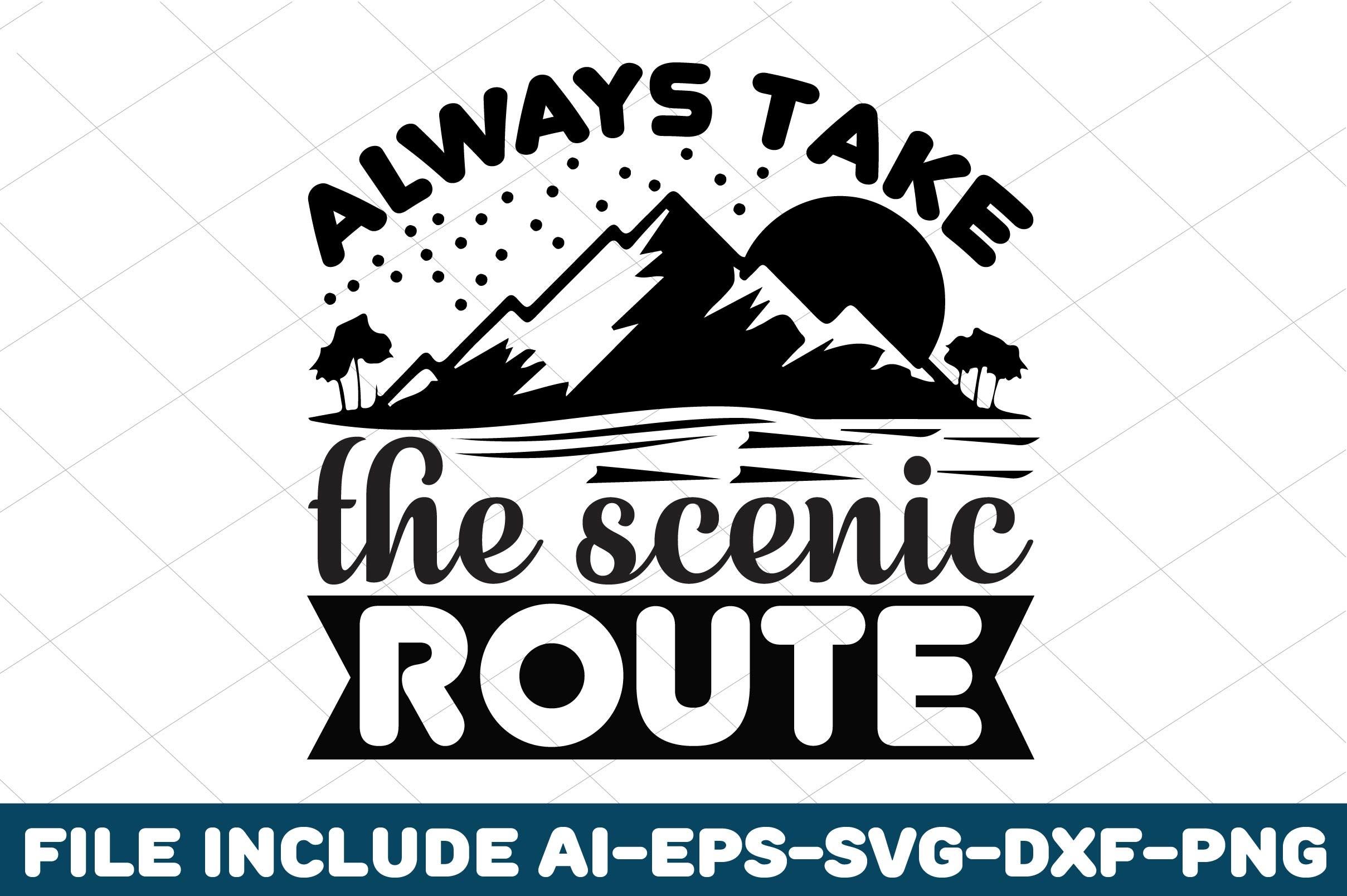 Always Take the Scenic Route