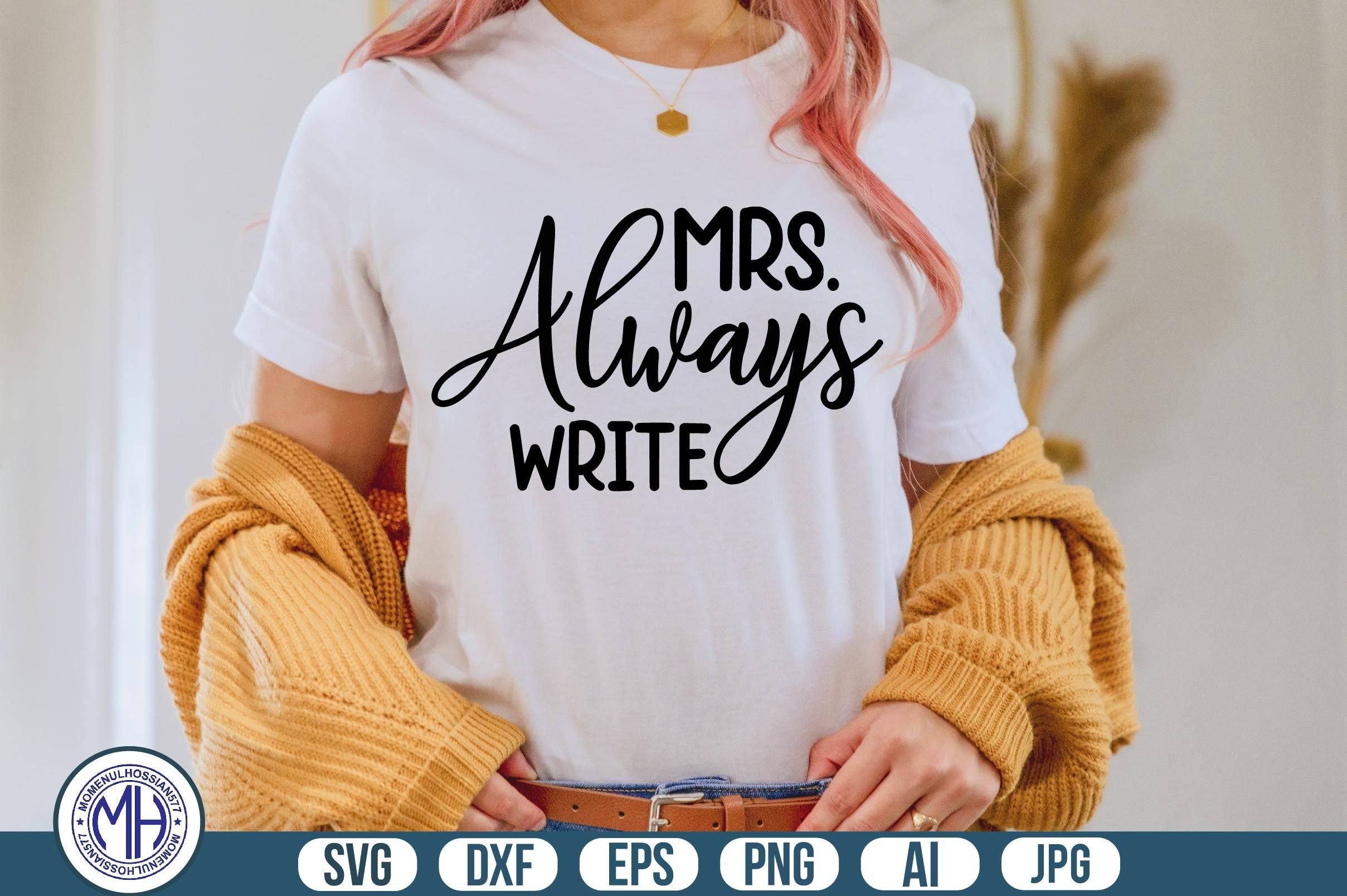 Mrs. Always Write