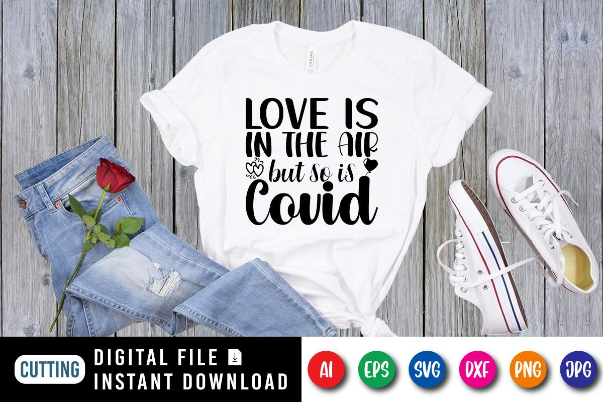 Love is in the Air but so is Covid