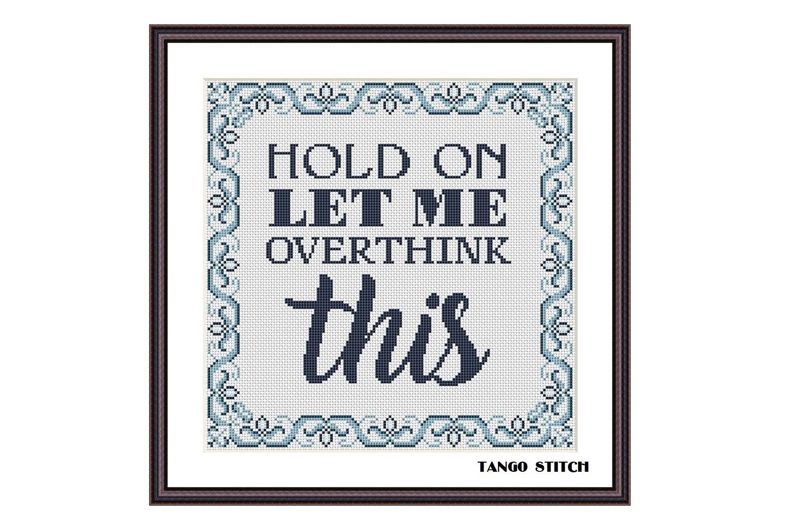 Hold on Let Me Overthink This Funny