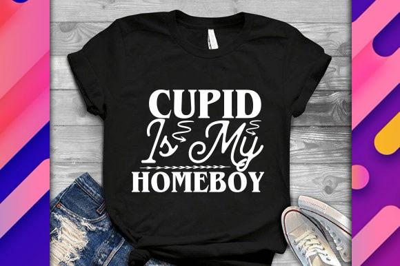 Valentine Svg Design, Cupid is My Homebo