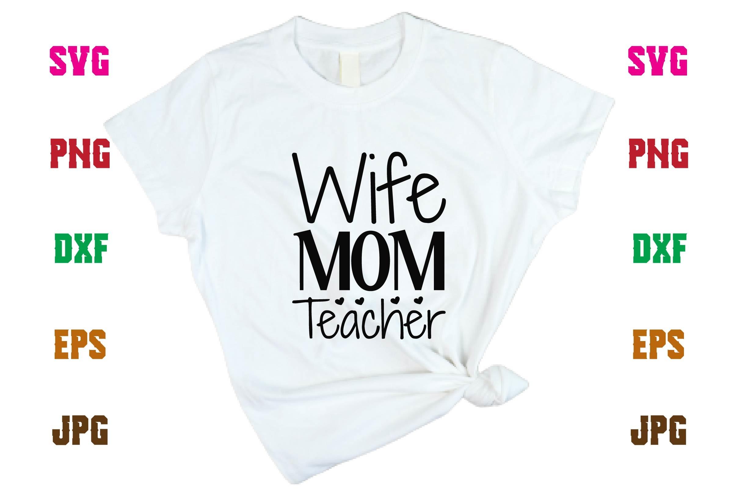 Wife, Mom Teacher
