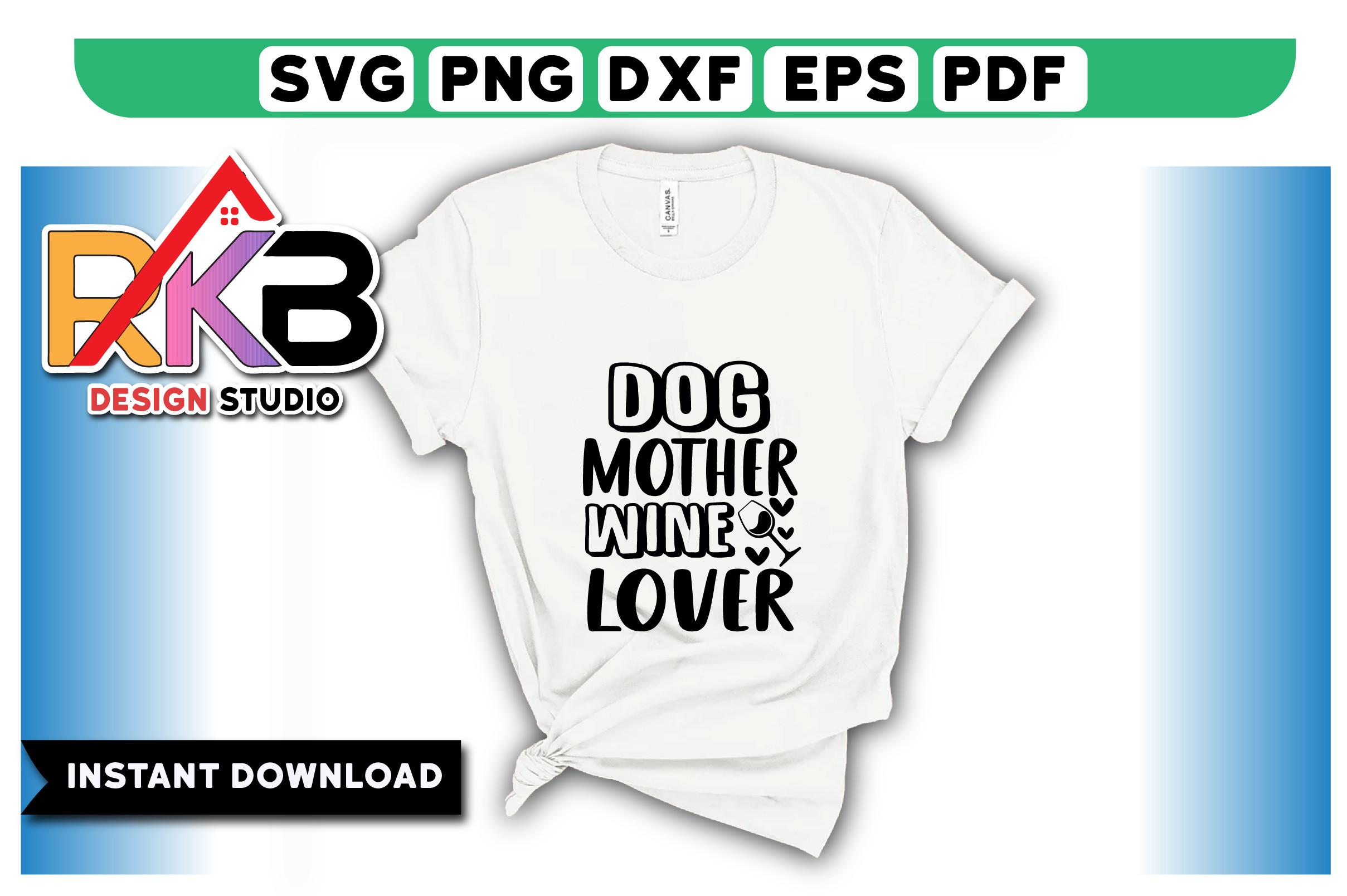 Dog Mother Wine Lover