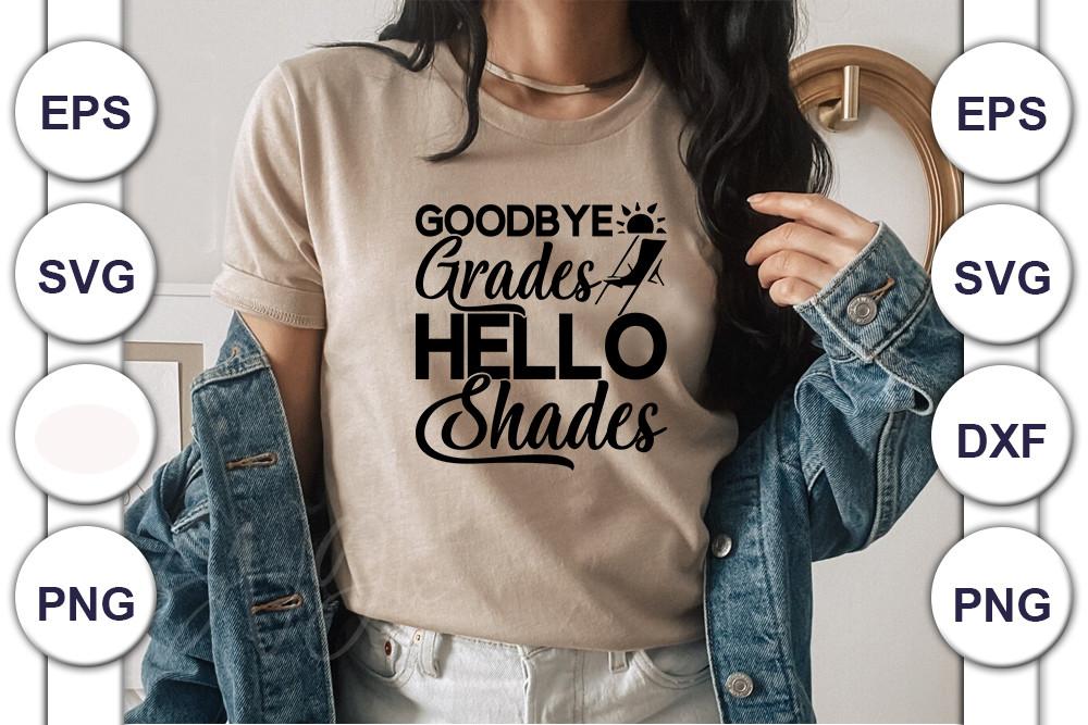 Summer Svg Goodbye Grades Hello Shades