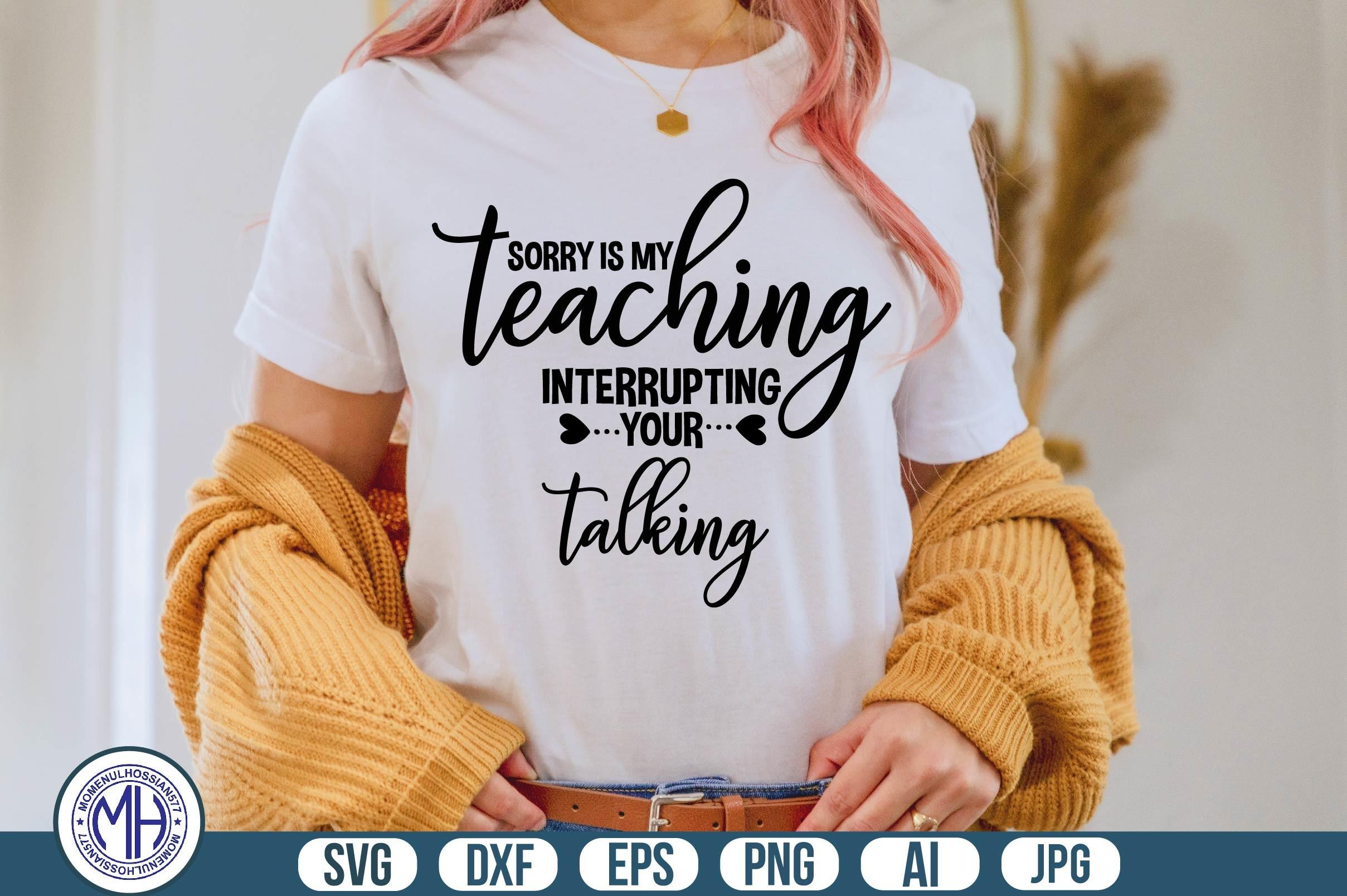 Sorry is My Teaching Interrupting Your