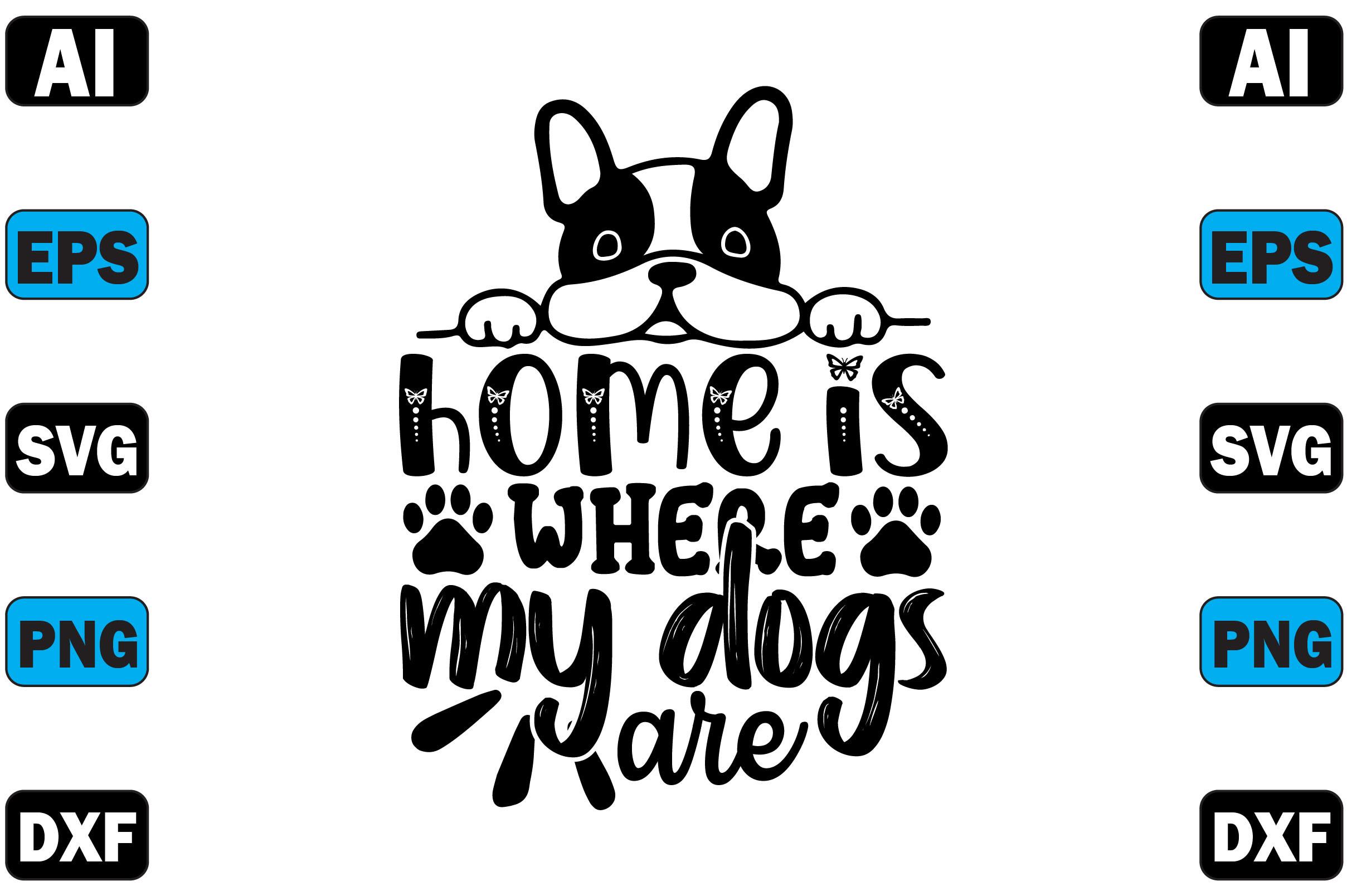 Home is Where My Dogs Are