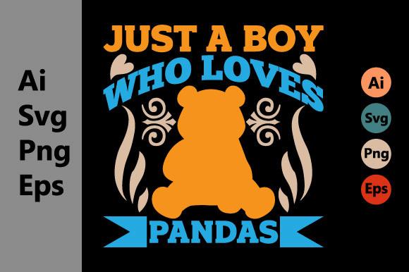 Just a Boy Who Loves Pandas Tee Designs