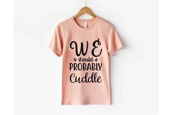 Pillow Svg Design, We Should Probably