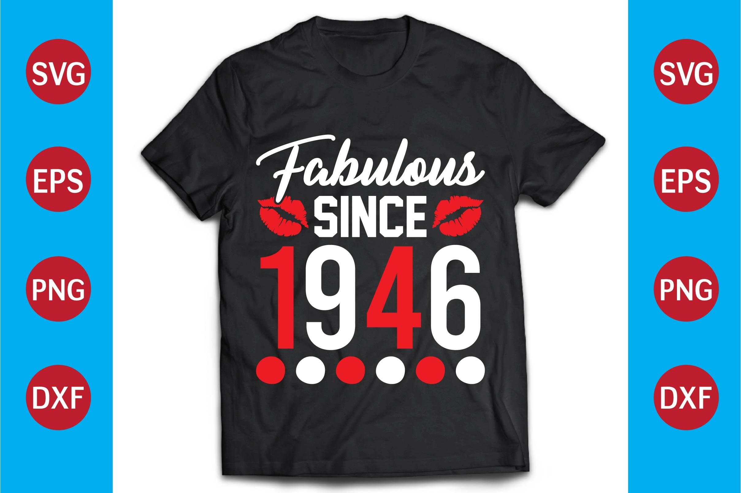 Fabulous T-shirt Design,fabulous Since