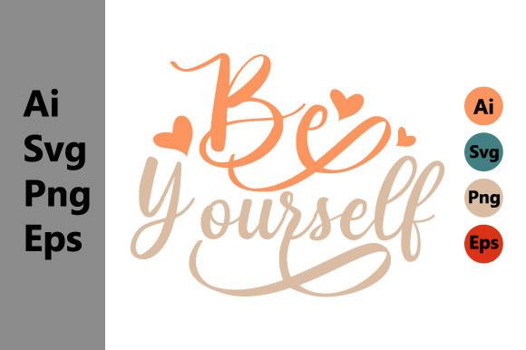 Be Yourself Custom T Shirt