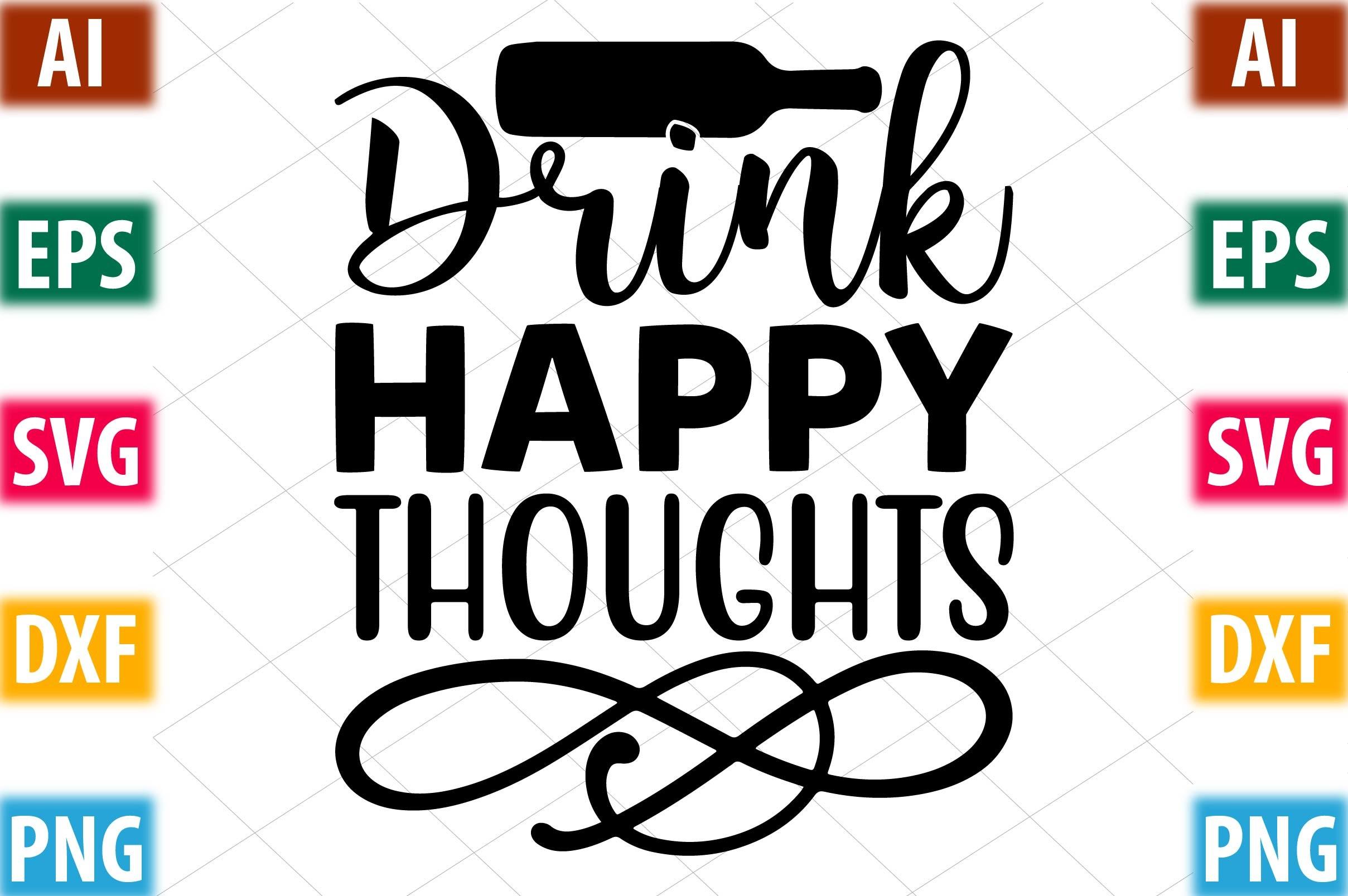 Drink Happy Thoughts