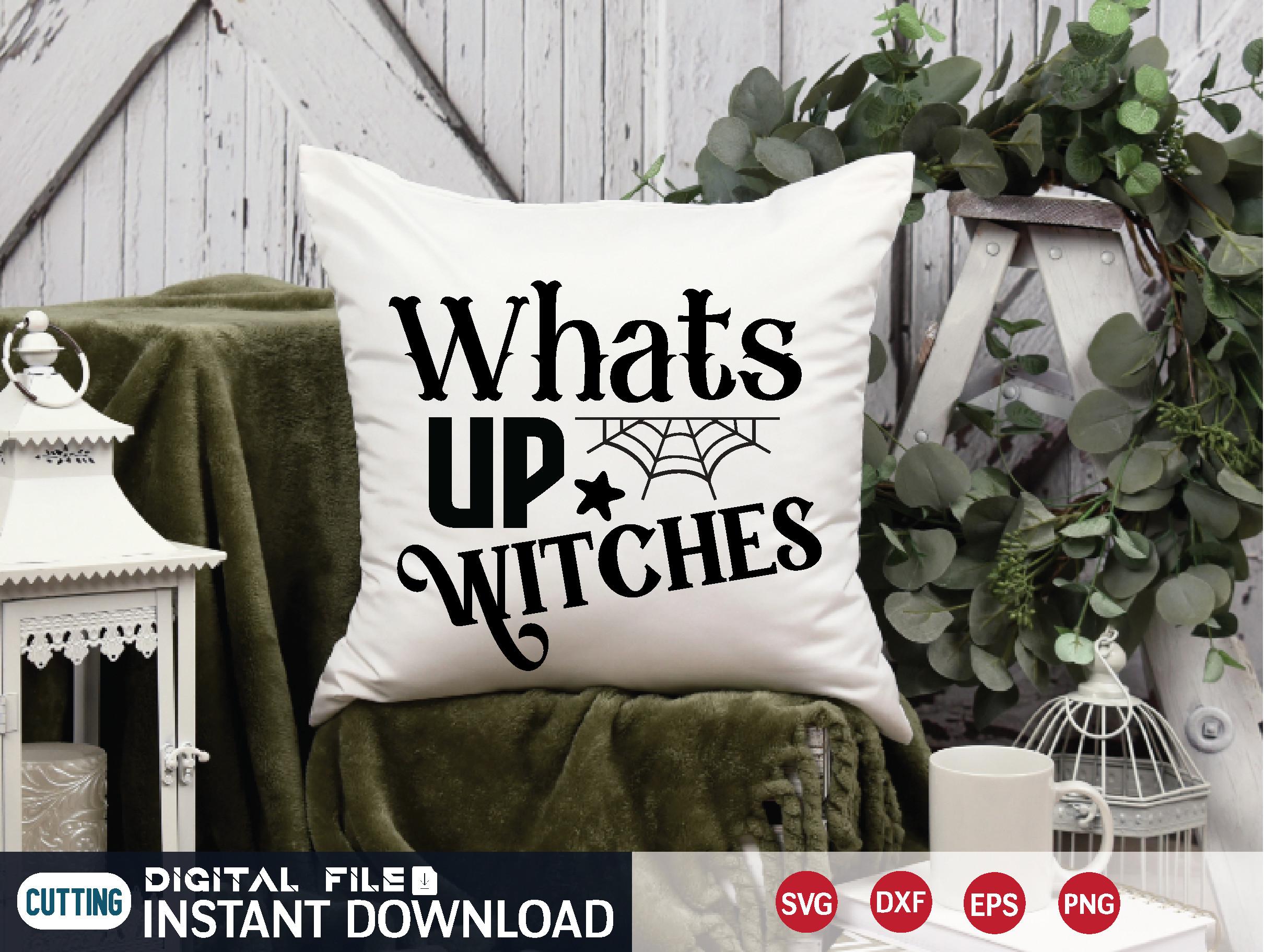 Whats Up Witches  Svg