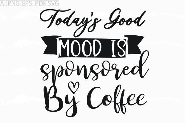 About Today's Good Mood is Sponsored Svg
