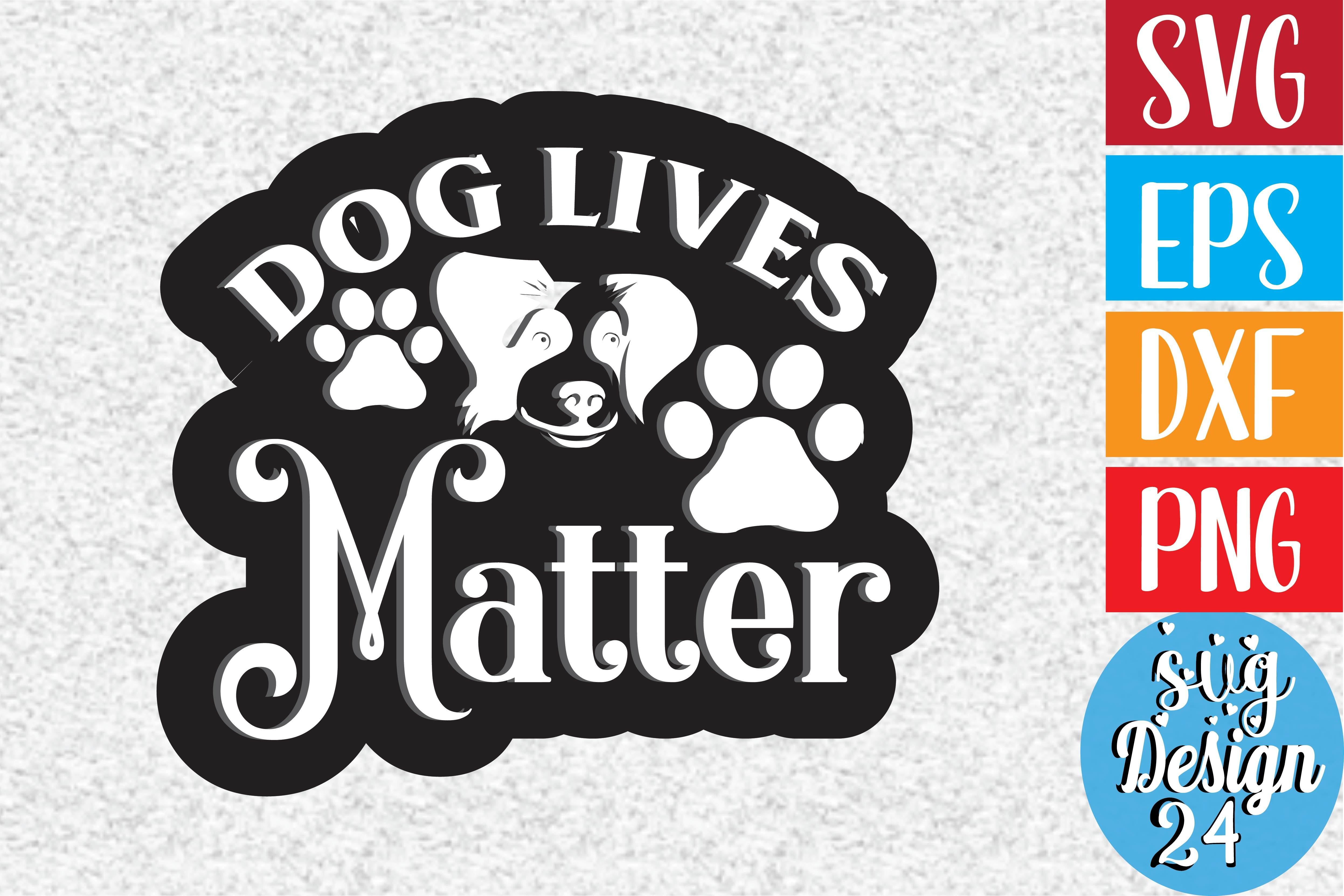 Dog Lives Matter