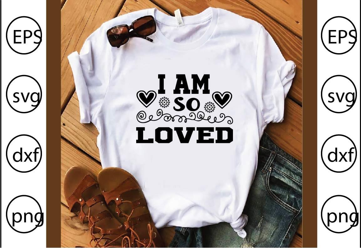 Iam so Loved