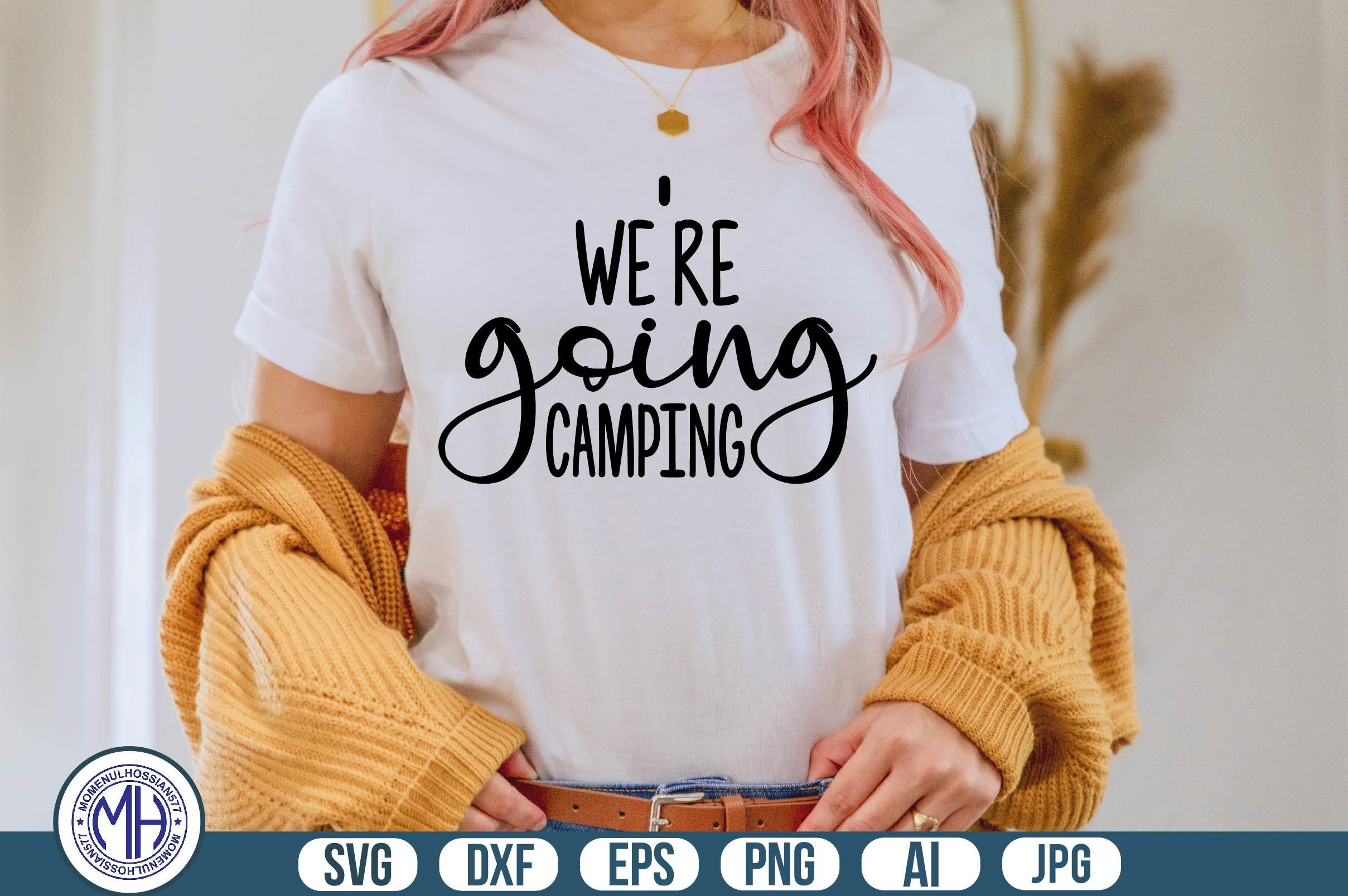 We're Going Camping Svg