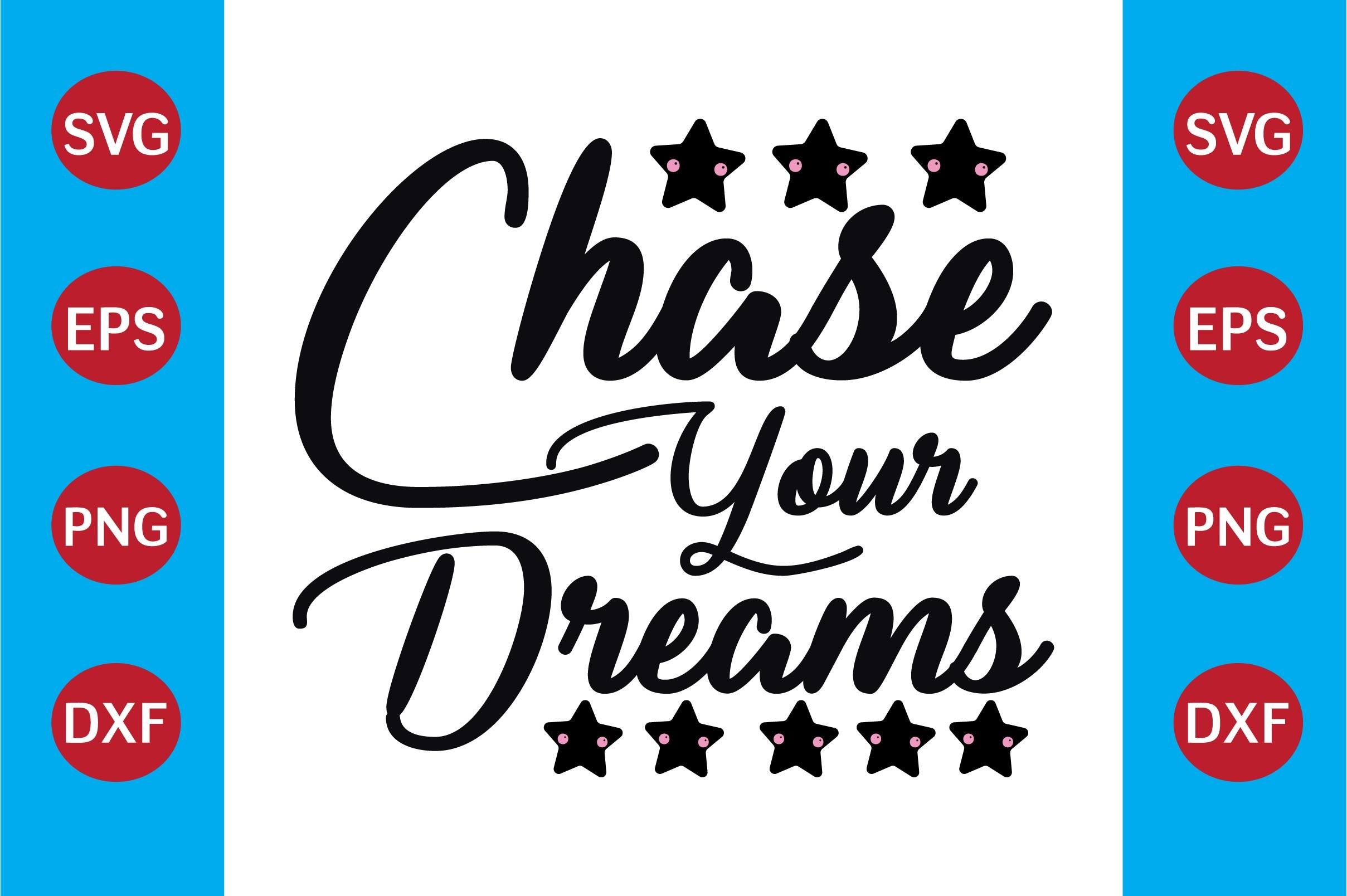 Chase Your Dreams  Unicorn SVG Design