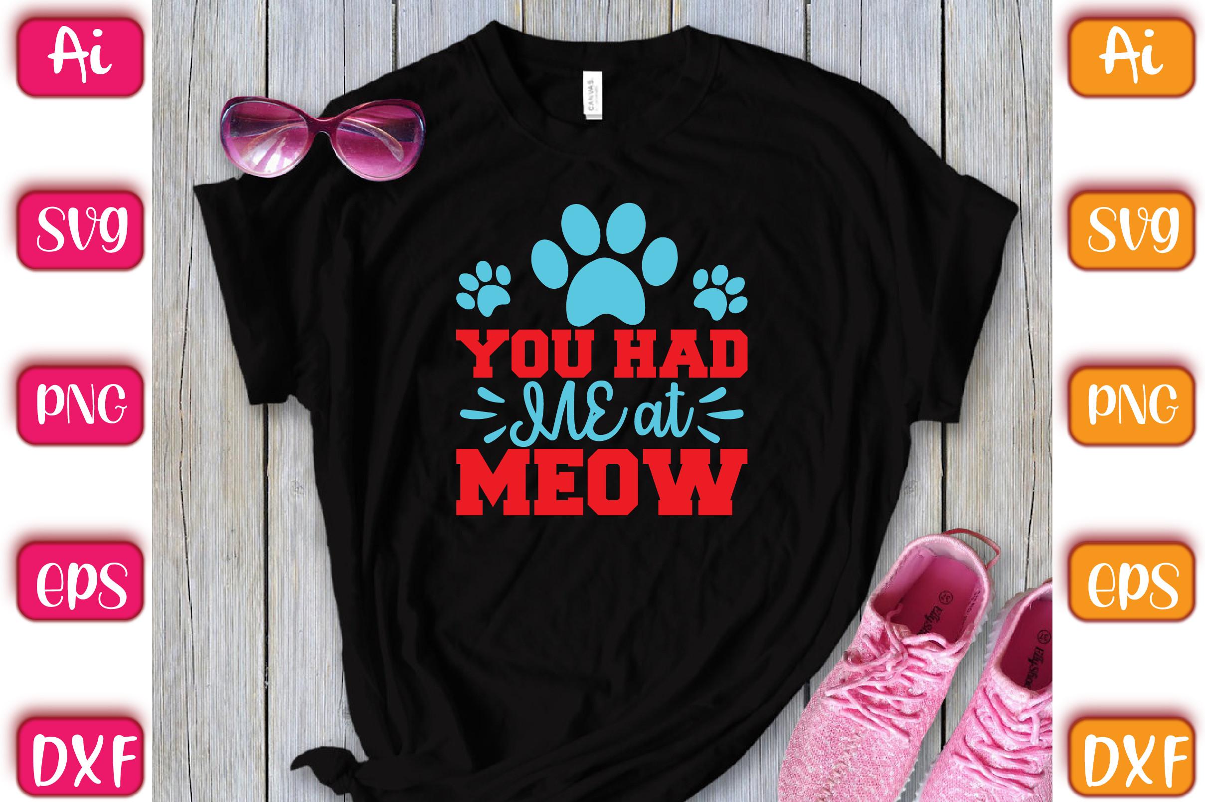 YOU HAD ME at MEOW