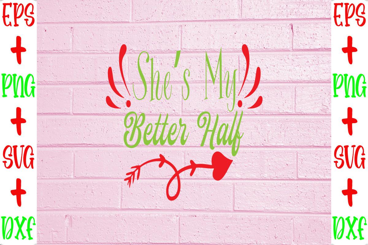 She’s My Better Half